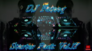 DJ FateeQ – Starter Pack Vol.17 (Mashup MixTape 2020)