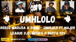 Reece Madlisa & Zuma – Mhlolo Ka James (ft. Major League Djz, Mpura & Busta 929