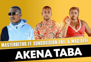 Master Betho – Akena Taba Ft Suncovision & Mac Deff