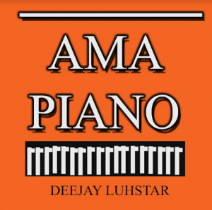 DeeJay LuhStar – Amapiano