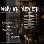 DJ Switch – Now Or Never ft. Shane Eagle