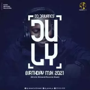 DJ Jaivane – July Birthday Mix 2021 Album