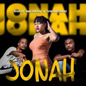 Nthaby Melodious & Afro Brotherz – Jonah