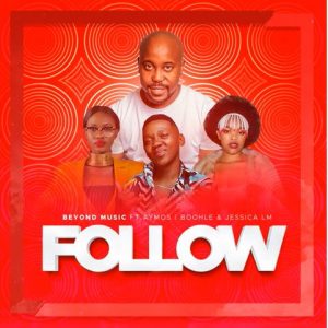 Beyond Music – Follow ft. Aymos, Boohle & Jessica LM