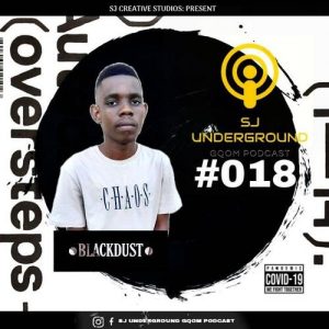 BlackDust Woza – SJ Underground Gqom Podcast #18