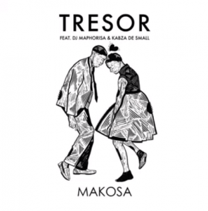 Tresor – Makosa Ft. Kabza De Small & Dj Maphorisa