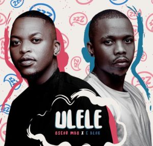 Oscar Mbo & C-Blak – Ulele