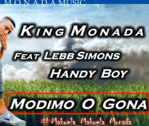 King Monada – Modimo O Gona Ft Lebb Simons & Hendy Boy