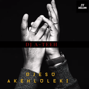 DJ A-Teeh – UJesu Akehluleki (Gospel Gqom)
