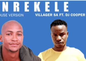 Villager SA – Nrekele Ft. DJ Cooper