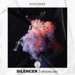 Echo Deep – Silencer (Original Mix)
