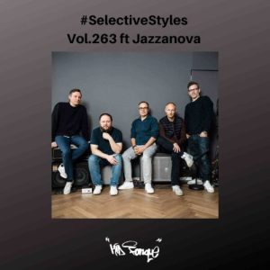 Kid Fonque & Jazzanova – Selective Styles Show 263 Mix
