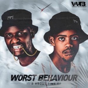 Worst Behaviour – Uyaganga ft. Onetime, Dladla Mshunqisi, DJ Tira & Sizwe Mdlalose