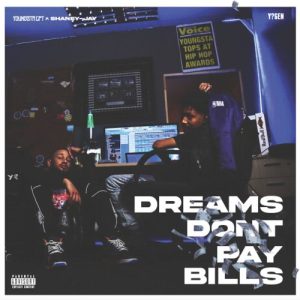 ALBUM: YoungstaCPT & Shaney Jay – Dreams Dont Pay Bills
