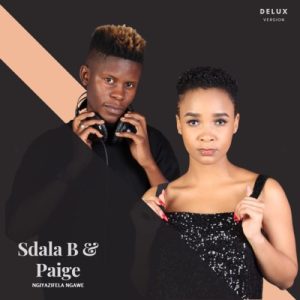 ALBUM: Sdala B & Paige – Ngiyazifela Ngawe Deluxe