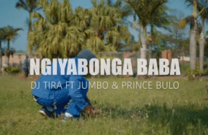 Dj Tira Ft. Jumbo & Prince Bulo – Ngiyabonga Baba (Video)