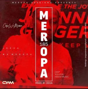 Ceega Wa Meropa – 185 (2021 Thank You Mix)