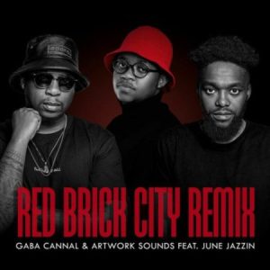 Gaba Cannal & Artwork Sounds – Red Brick City (Remix) ft. June Jazzin