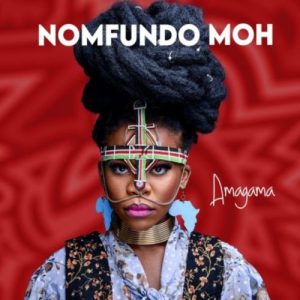 ALBUM: Nomfundo Moh – Amagama