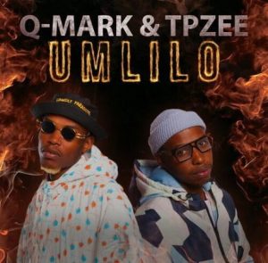 Q-Mark & TpZee – Umlilo – EP