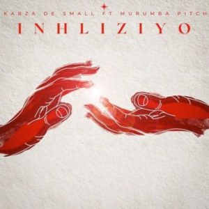 Kabza De Small – Inhliziyo ft. Murumba Pitch