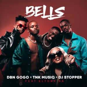 DBN Gogo, TNK Musiq & DJ Stopper – Bells ft. Eltonk SA (Official Audio)