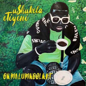Okmalumkoolkat – iYona ft. DJ Tira & Sanie Boi