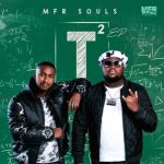 MFR Souls – T-Squared ( T²) – EP