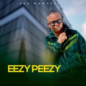 Vee Mampeezy – Eezy Peezy – EP