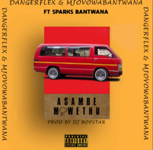 DangerFlex , Mjovo & Sparks Bantwana – Asambe Mfwethu (Official Audio)