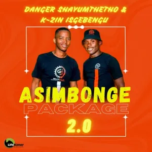 ALBUM: Danger Shayumthetho & K-zin Isgebengu – Asimbonge Package 2.0
