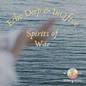Echo Deep & InQfive – Spirits of War