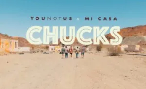 VIDEO: Mi Casa – Chucks