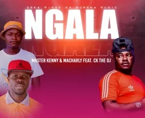 Oska Minda Ka Borena Music – Ngala ft. Ck The DJ