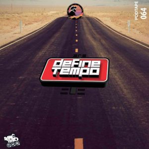 TimAdeep – Define Tempo Podtape 64 (100% Production Mix)