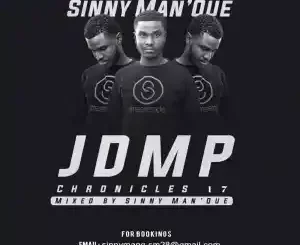 Sinny Man’Que – JDMP Chronicles 17 Mix