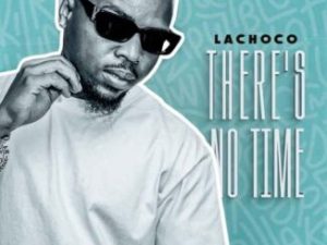 LaChoco & Ceebar – Ibele ft. Kaygee The Vibe, Xduppy, King Strouck, MTHI HD & De’KeaY
