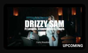 Drizzy Sam – Ufuna Bani (ft Lungile, ShaunMusiQ & Ftearse)