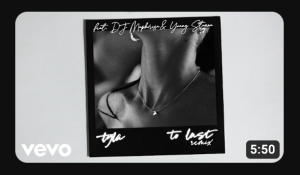 Tyla - To Last (Remix) ft. DJ Maphorisa, Young Stunna
