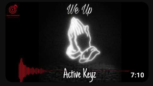 Active Keyz – We Up [Bique Mix]