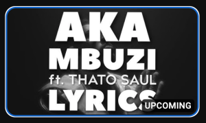 AKA & Thato Saul – Mbuzi