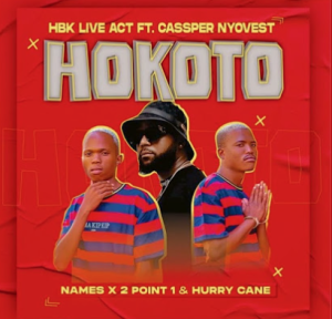 HBK Live Act - Hokoto ft. Cassper Nyovest, Names x 2 Point 1 & Hurry Cane