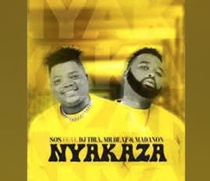 Sos ft DJ tira, Mir Beat & Madanon – Nyakaza