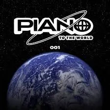 KXD BEATS - Piano to the World 001 Amapiano Mix 2023 