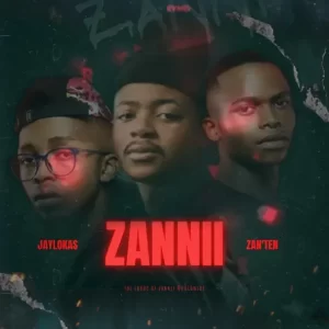 Zan'Ten - Zanny Boy ft. Jaylokas