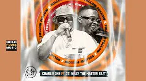 Charlie One Ft 071 Nelly The Master Beat - Follow Follow 