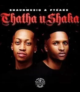 ShaunMusiq Ftears,DJ Maphorisa ft Young Stunna Madumane Tyla - Thata Ahh