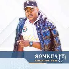 EP: Somkhathi – Uthunyiwe Wena