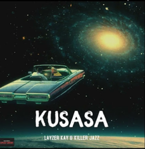 Layzer Kay & Killer Jazz - Kusasa ft. King Tigo, That's Gee MusiQ, Drew Caspain & DJ Nhlaks