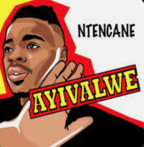 ntencane ayivalwe mp3 download